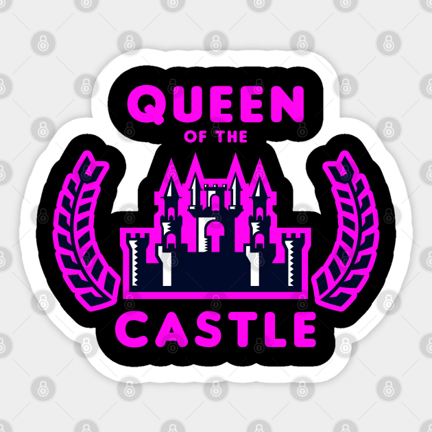 Queen of the Castle Sticker by HellraiserDesigns